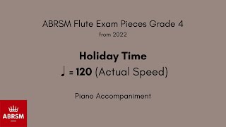 Abrsm Flute Grade 4 From 2022 Holiday Time  120 actual Speed Piano Accompaniment