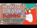 How to easily s rank djimmi the great