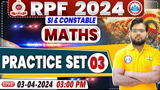RPF Vacancy 2024 | RPF SI Maths Practice Set 03 | RPF Constable Maths Class by Aakash Sir