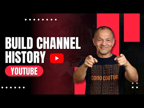How To Build Channel History On YouTube (Get Advanced Features)