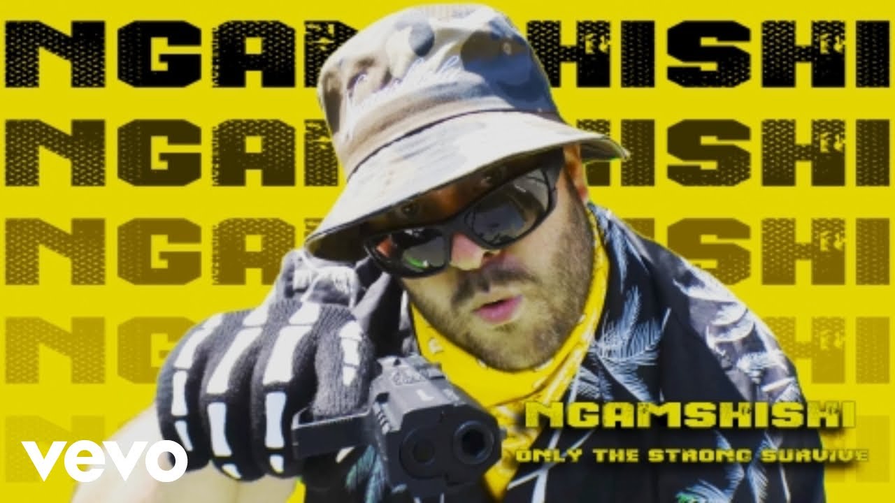 Ngamshishi - Only The Strong Survive