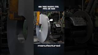 How These Massive Steel Pipes Are Made🔥
