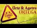 Ortega  orte  agetro