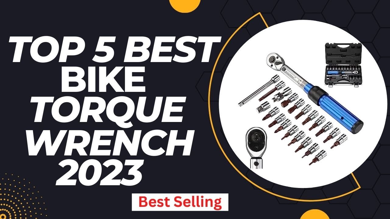 Best Bike Torque Wrench Review । Top 5 Best Bike Torque Wrench 2023