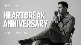 Heartbreak Anniversary - Giveon - Male RNB/Jazz Cover
