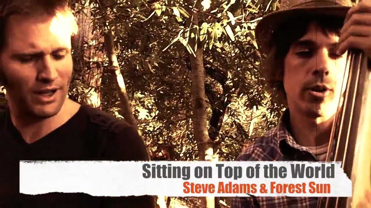 Sitting on Top of the World - Steve Adams & Forest Sun - Porch Sessions, Ep. #7