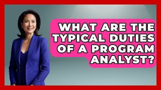 What Are The Typical Duties Of A Program Analyst? - Job Success Network Profile
