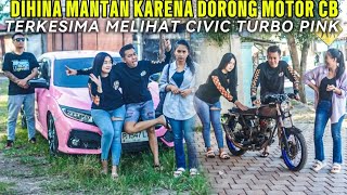 DITERTAWAKAN DORONG CB TUA MOGOK! PACAR BOS MUDA AUTO SENYUM DAPAT CIVIC PINK IMPIAN 😱