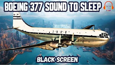 PROPELLER AIRPLANE SOUND TO SLEEP DEEPLY | BLACK SCREEN 12 H | BOEING 377 STRATOCRUISER ✈️😴