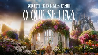ROD - O Que Se Leva (Dói)  (feat. Helio Bentes e Rashid) (Clipe Oficial)
