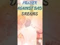 Powerful Prayer Against Bad Dreams. Watch the full video https://youtu.be/_FGl9iZzZdo