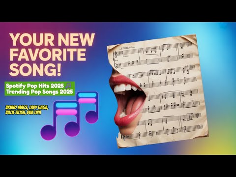 Spotify Pop Hits 2025 Trending Pop Songs 2025 Bruno Mars Lady Gaga Billie Eilish Dua Lipa 