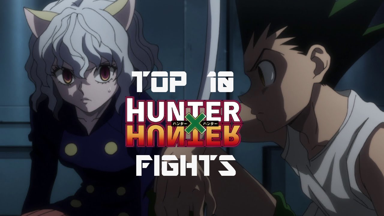Top 10 Hunter x Hunter Fights YouTube
