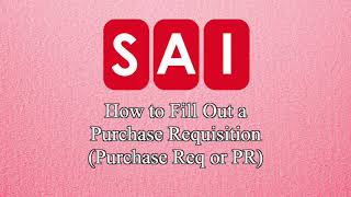How To Fill Out a Purchase Requisition