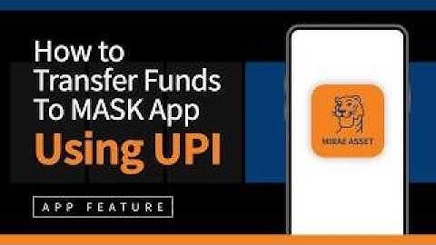 Easy Step-by-Step Guide to Transfer Funds via UPI on Mirae Asset Sharekhan