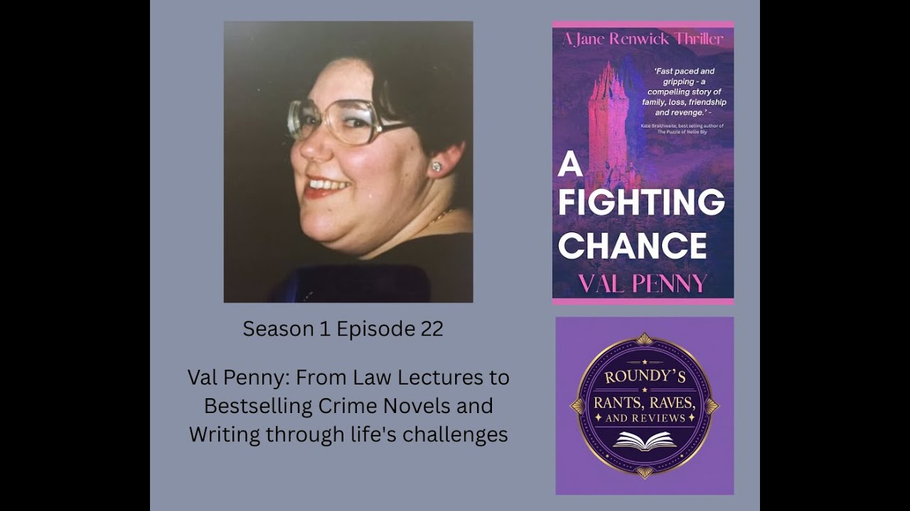 Val Penny: From Law Lectures to Bestselling Crime Novels and Writing through life's challenges.