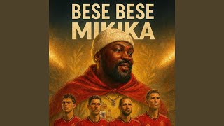BESE BESE - MIKIKA