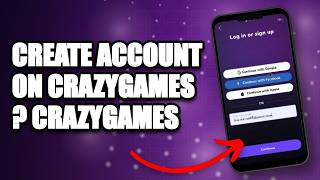 How to Create Account on CrazyGames 2026 CrazyGames Account Guide