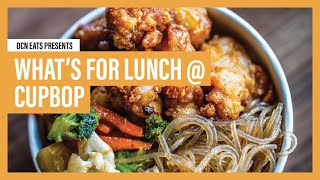 Cupbop | OCN Eats: What's For Lunch?