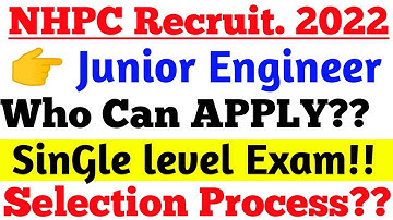 NHPC Recruit. 2022 for Junior Engineer & Selection Process Discussed