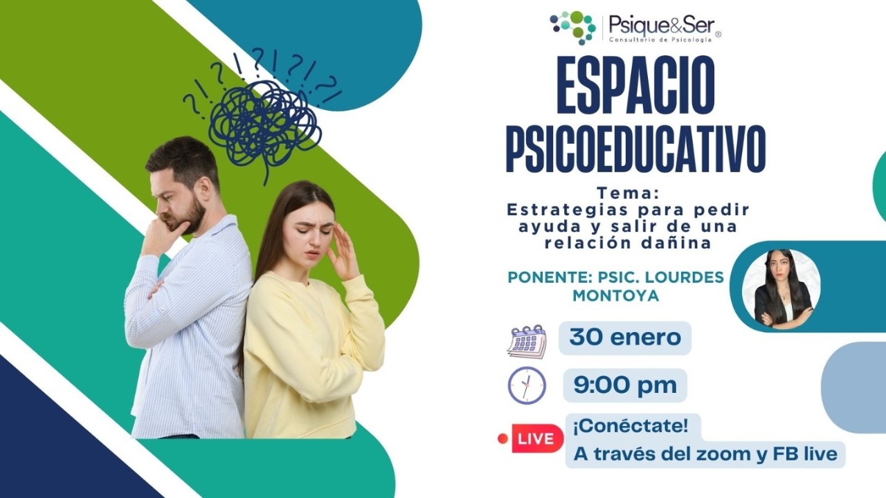 Espacio psicoeducativo: Estrategias para pedir ayuda y salir de una relación dañina