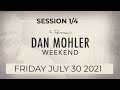 ✝️  Weekend @ The Tabernacle. Session 1 Friday July 30 2021 - DAN MOHLER