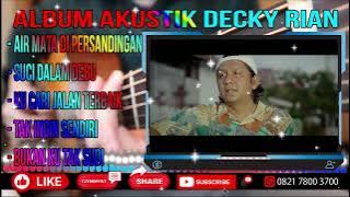 AIR MATA DI PERSANDINGAN - SUCI DALAM DEBU - KU CARI JALAN TERBAIK || COVER DECKY RYAN AKUSTIK 2025