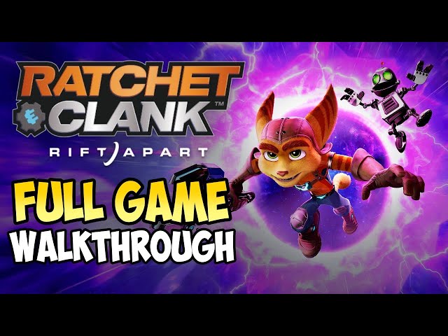 Ratchet & Clank: Rift Apart - FULL GAME WALKTHROUGH (100%) 60FPS - No  Commentary 