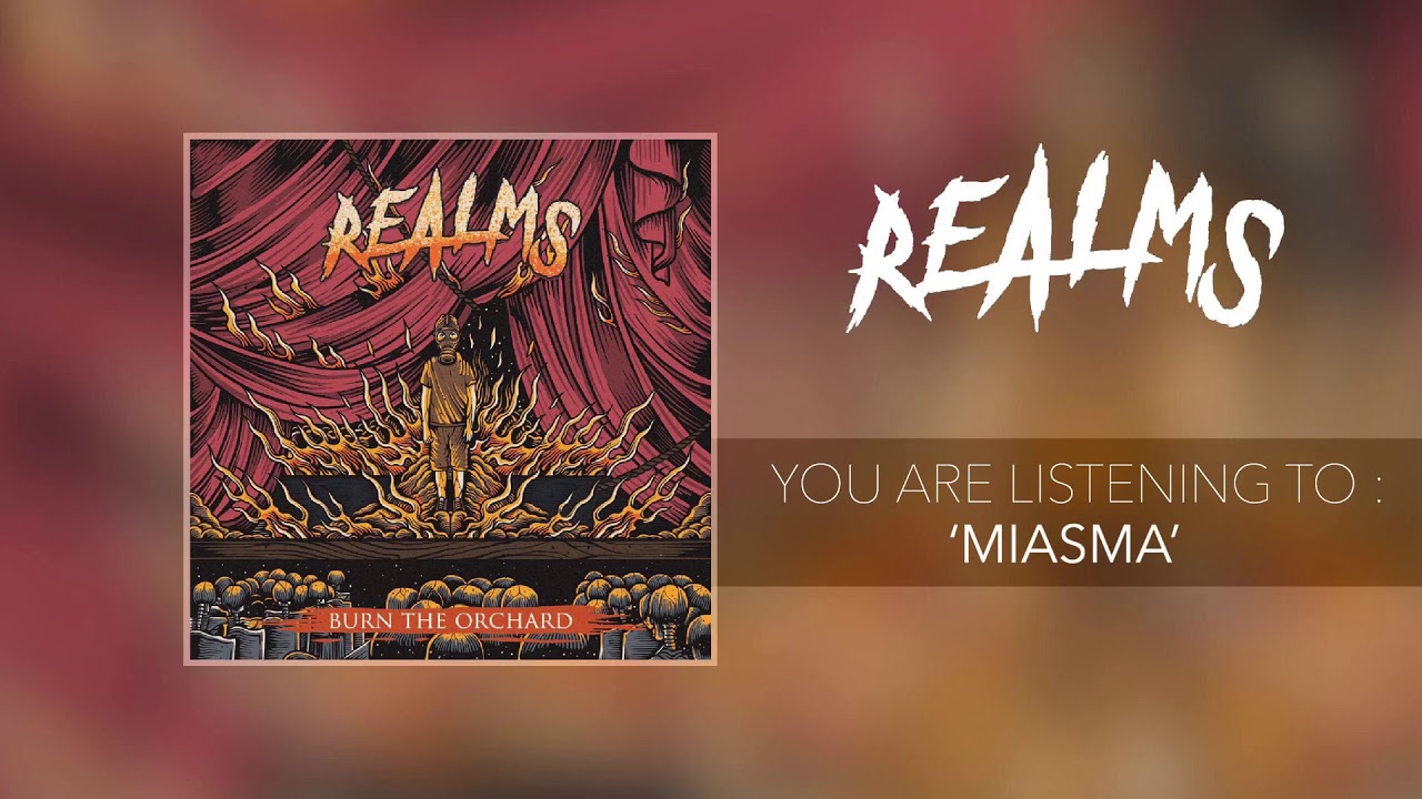Watch Realms - ‘Miasma’ on YouTube Watch Realms - ‘Miasma’ on YouTube