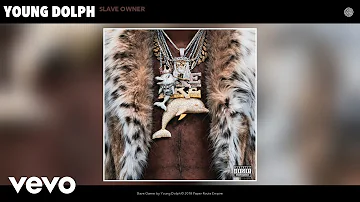 Young Dolph - Slave Owner (Official Audio)