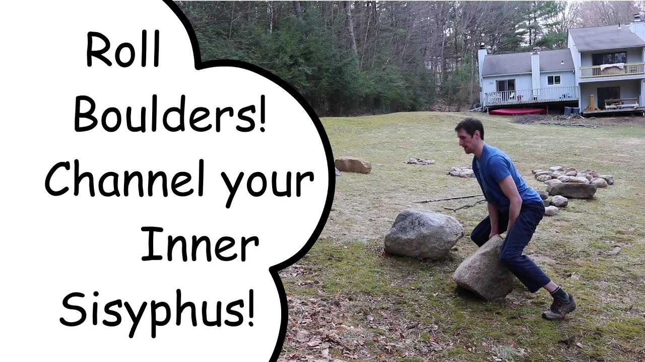 How To Roll A Boulder Uphill