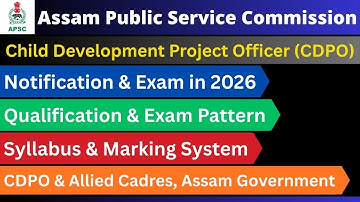 APSC CDPO: Notification | Exam Date | Exam Pattern | Syllabus