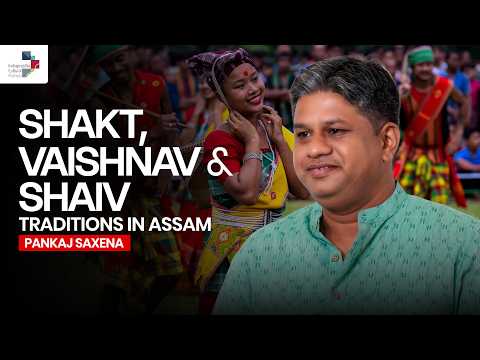 The Sacred Geography of Assam : Shakt, Vaishnav & Shaiv Traditions in Assam | Pankaj Saxena
