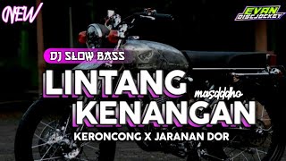 DJ LINTANG KENANGAN - masdddho || keroncong x jaranan dor || by : Evan discjockey