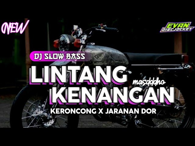 DJ LINTANG KENANGAN - masdddho || keroncong x jaranan dor || by : Evan discjockey class=