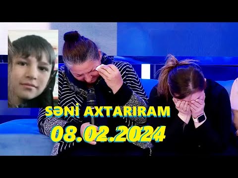 Səni axtarıram 08.02.2024 Tam veriliş / Seni axtariram 08.02.2024 Tam verilish