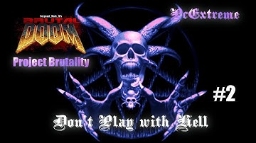 PROJECT BRUTALITY 3.0 - NEW MAP: ⛧Don`t play with HELL ( #2 )