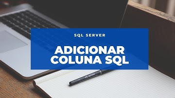 Como adicionar coluna de data no SQL Server?