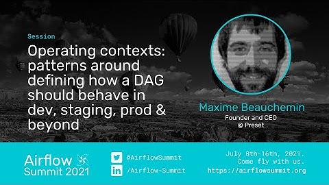 Operating contexts patterns around defining how a DAG should behave in dev staging prod & beyond