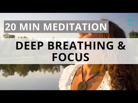 20 Min Meditation - Deep Breathing and Focus - video from Eka Meditation