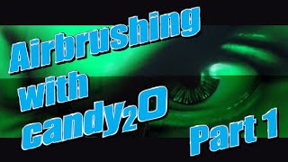 Airbrush Tutorial: Airbrushing with Candy2o Part 1