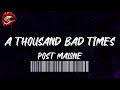 Post Malone A Thousand Bad Times Lyrics mp3