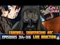 Gintama: Farewell, Shinsengumi Arc (Episodes 314-316) LIVE REACTION 銀魂 - SHOCK & AWE!!