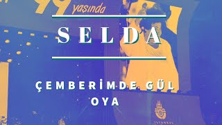 Selda Bağcan  - Çemberimde Gül Oya Istanbul Canlı Konser