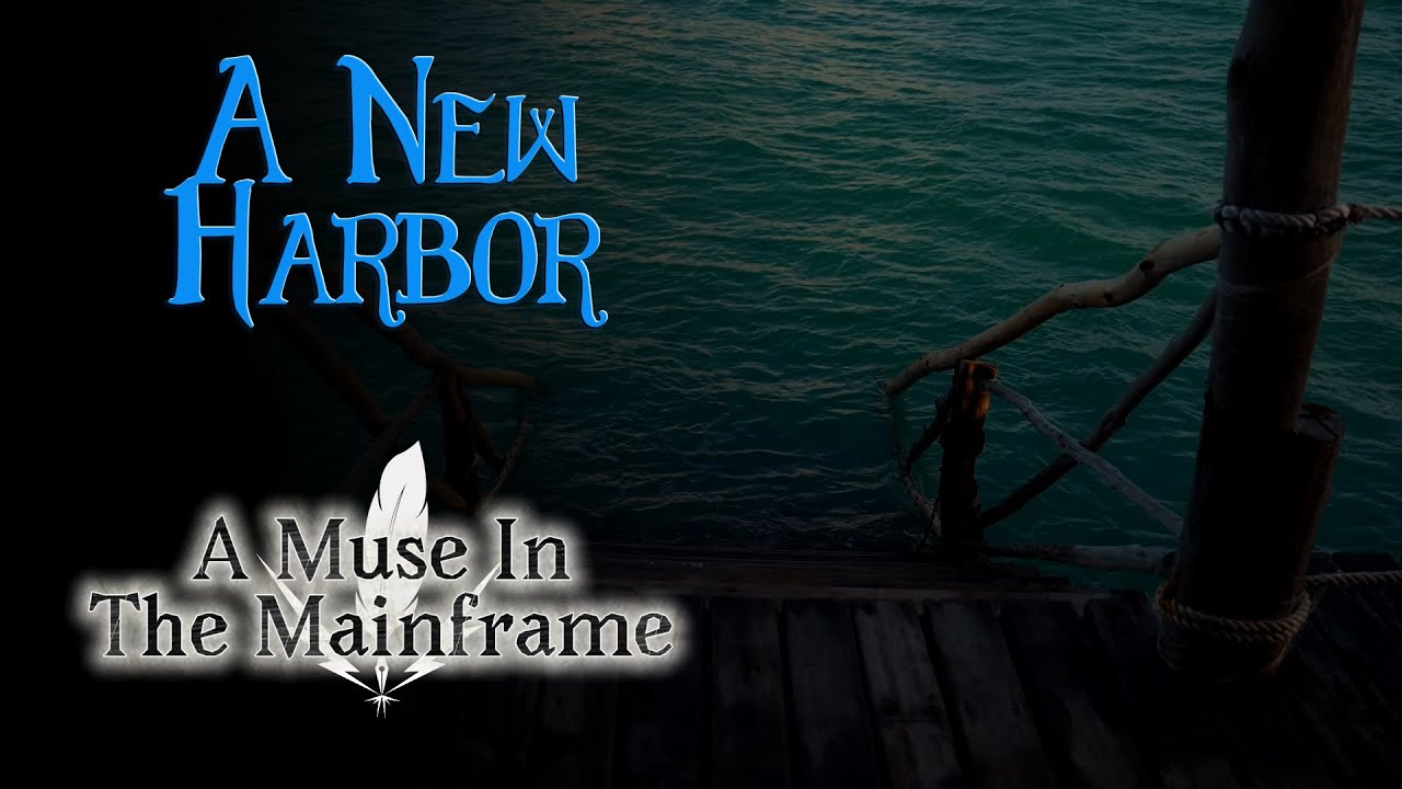 AMITM - A New Harbor (Chapter 7) | Maritime Lullaby AMITM - A New Harbor (Chapter 7) | Maritime Lullaby