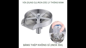 Vòi rửa ly cốc thông minh