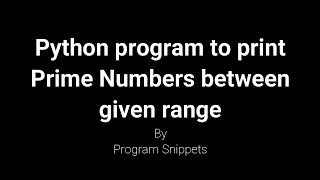 Python Program to print prime number between given range