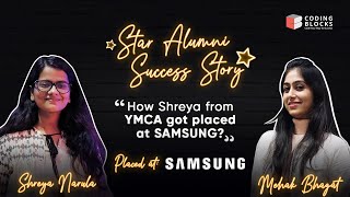 Interview with Shreya Narula from YMCA | Placed at Samsung | Success Story | Coding Blocks