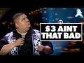 $3 Ain’t That Bad | Gabriel Iglesias