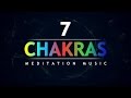 All 7 Chakra Balancing and Healing Meditation Music